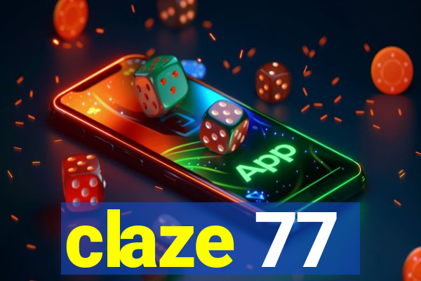 claze 77